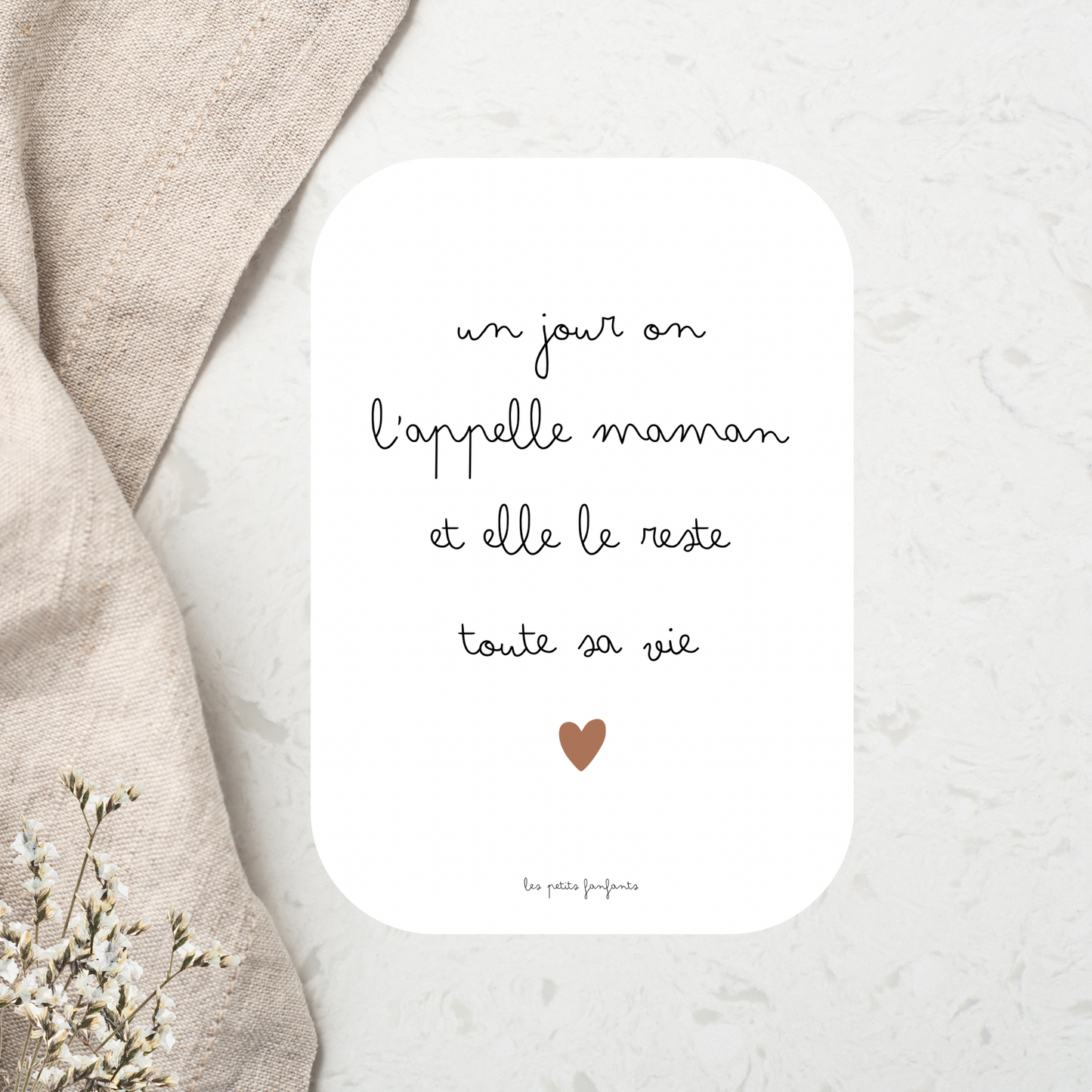Carte citation - Un jour on l'appelle maman et elle le reste toute sa vie