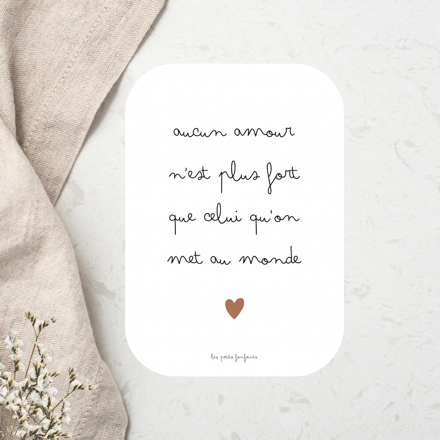 Carte citation - Aucun amour n'est plus fort que celui que l'on met au monde